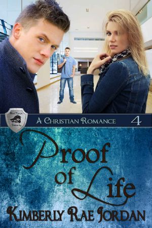 [BlackThorpe Security 04] • Proof of Life · A Christian Romance (BlackThorpe Security Book 4)